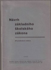 kniha Návrh základního školského zákona (pozměněné znění), Ustřední odborová rada učitelská 1945
