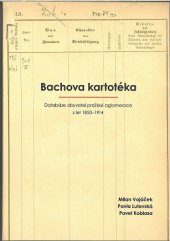 kniha Bachova kartotéka Databáze obyvatel pražské aglomerace z let 1850-1914, Národní archiv 2016