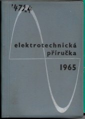 kniha Elektrotechnická příručka 1965, SNTL 1964