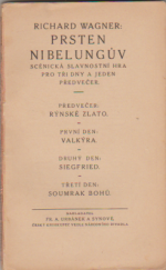 kniha Prsten Nibelungův Valkýra - scénická slavnostní hra pro tři dny a jeden předvečer., Fr. A. Urbánek a synové 1916