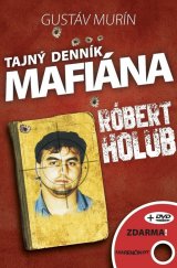 kniha Tajný denník mafiána Róbert Holub + DVD zdarma, Marenčin PT 2017