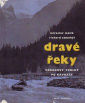 kniha Dravé řeky Vodákovy toulky po Kavkaze, Svět sovětů 1964