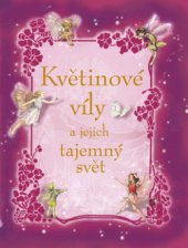 kniha Květinové víly a jejich tajemný svět, Ottovo nakladatelství 2012