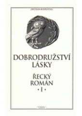 kniha Řecký román. I., - Dobrodružství lásky, Arista 2001