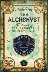 kniha The Alchemyst The Secrets of the Immortal Nicholas Flamel, Delacorte Press 2007
