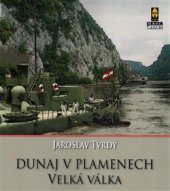 kniha Dunaj v plamenech 1. část – Velká válka, Ares 2016
