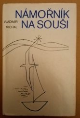 kniha Námořník na souši románová kronika, Jihočeské nakladatelství 1984