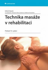 kniha Technika masáže v rehabilitaci, Grada 2010