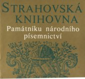 kniha Strahovská knihovna Památníku národního písemnictví historické sály, dějiny a růst fondů, Památník národního písemnictví 1988