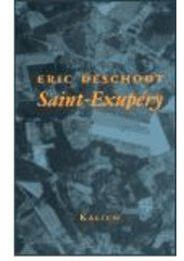 kniha Saint-Exupéry, Kalich 2002