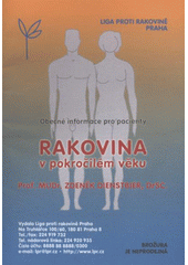 kniha Rakovina v pokročilém věku obecné informace pro pacienty, Liga proti rakovině Praha 2011