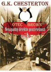 kniha Otec Brown nenápadný detektiv prozřetelnosti, MozART Praha 2007