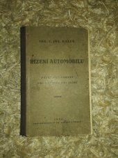 kniha Řízení automobilu Praktické pokyny pro obsluhu při jízdě, Fr. Borový 1923