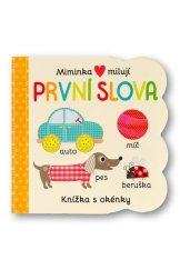 kniha Miminka milují První slova Knížka s okénky, Svojtka 2023
