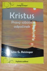 kniha Kristus Pravý sobotní odpočinek, Poutníkova četba 2017