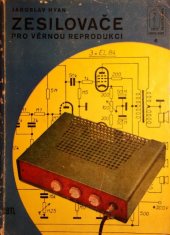 kniha Zesilovače pro věrnou reprodukci určeno radioamatérům a prac. místních rozhlasových zařízení, SNTL 1960