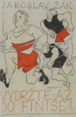 kniha Vydržte až do finiše!, Karel Synek 1939