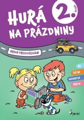 kniha Hurá na prázdniny 2. ročník Hravé procvičování, Pierot 2024