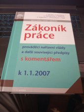 kniha Zákoník práce prováděcí nařízení vlády a další související předpisy : s komentářem : k 1.1.2007, Anag 2007