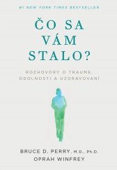 kniha Čo sa vám stalo? Rozhovory o traume, odolnosti a uzdravovaní, Eastone 2022