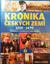 kniha Kronika českých zemí 2. díl - 1250-1470. Přemyslovci, Lucemburkové, doba husitská, Fortuna Libri 2008