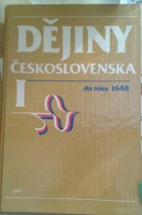 kniha Dějiny Československa. [Díl] 1, - Do roku 1648, Státní pedagogické nakladatelství 1990
