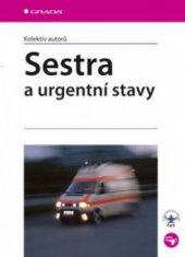 kniha Sestra a urgentní stavy, Grada 2008