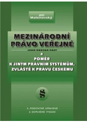 kniha Mezinárodní právo veřejné jeho obecná část a poměr k jiným právním systémům, zvláště k právu českému, Masarykova univerzita 2008