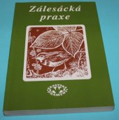 kniha Zálesácká praxe (první klíč k přírodě), Skauting Liberec pro Junáka, svaz skautů a skautek 1995
