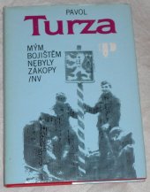 kniha Mým bojištěm nebyly zákopy vzpomínky frontového typografa, Naše vojsko 1985