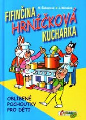 kniha Fifinčina hrníčková kuchařka oblíbené pochoutky pro děti, Čtyřlístek 2004