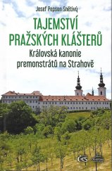 kniha Tajemství pražských klášterů Královská kanonie premonstrátů na Strahově, Nakladatelství Čas 2022
