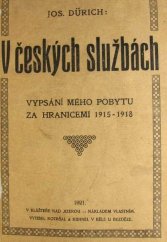 kniha V českých službách vypsání mého pobytu za hranicemi 1915-1918, Josef Dürich 1921
