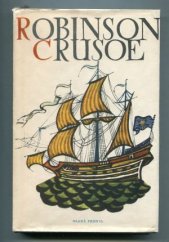kniha Život a zvláštní podivná dobrodružství Robinsona Crusoe, námořníka z Yorku, Mladá fronta 1959