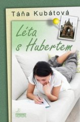 kniha Léta s Hubertem, Taťáňa Kubátová 2013