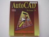 kniha AutoCAD Release 14 průvodce příkazy a funkcemi, CPress 1997