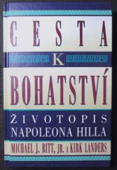 kniha Cesta k bohatství životopis Napoleona Hilla, Talpress 1997