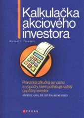 kniha Kalkulačka akciového investora praktická příručka se vzorci a výpočty, které potřebuje každý úspěšný investor, CPress 2009