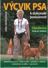 kniha Výcvik psa k dokonalé poslušnosti obedience krok za krokem, Grada 2012