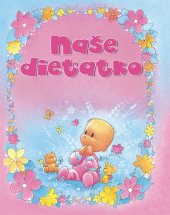 kniha Naše dieťatko, Ottovo nakladateľstvo 2011