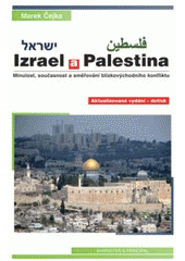 kniha Izrael a Palestina minulost, současnost a směřování blízkovýchodního konfliktu, Barrister & Principal 2007