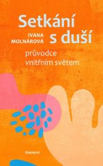 kniha Setkání s duší Průvodce vnitřním světem, Eminent 2025