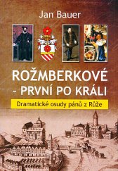 kniha Rožmberkové - první po králi dramatické osudy pánů z Růže, Čas 2020