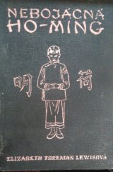 kniha Nebojácná Ho-Ming román čínského děvčátka, Vyšehrad 1937