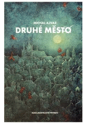 kniha Druhé město, Petrov 2005