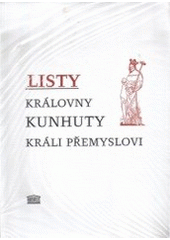 kniha Listy královny Kunhuty králi Přemyslovi, Akropolis 1997