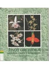 kniha Život orchidejí sbírkou exotů s botanikem, Santal 1997