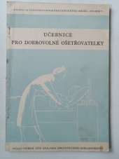 kniha Učebnice pro dobrovolné ošetřovatelky, Zdravotnické nakladatelství 1952