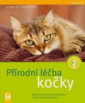 kniha Přírodní léčba kočky rychlá úleva pomocí homeopatie a Bachovy květové terapie, Vašut 2011