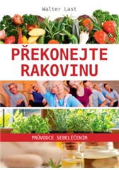 kniha Překonejte rakovinu – průvodce sebeléčením, Anag 2014